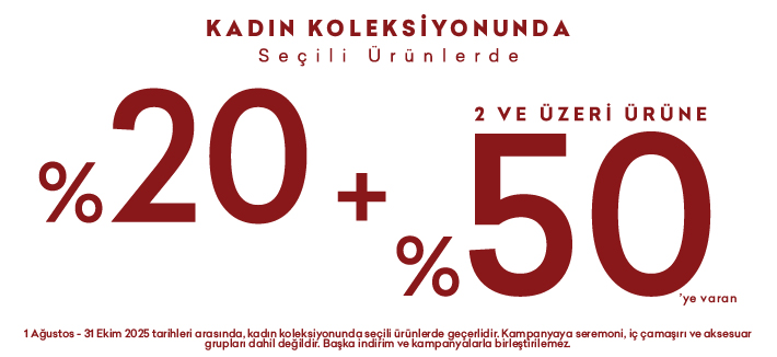 Seçili Kadın Ürünlerinde İlk Ürüne %20, 2 ve Üzeri Ürüne %50 İndirim