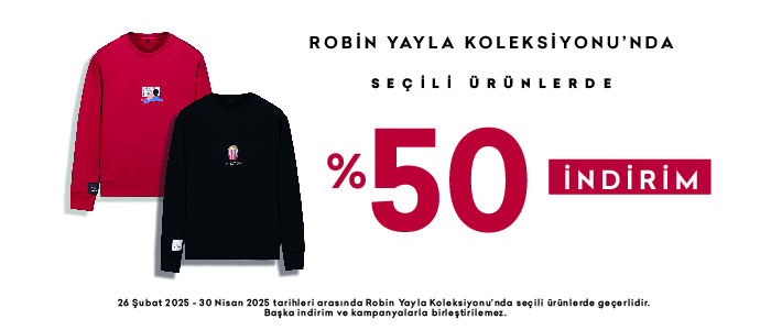 Robin Yayla Koleksiyonunda %50 İndirim