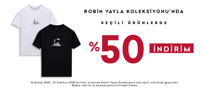 Robin Yayla Koleksiyonunda %50 İndirim