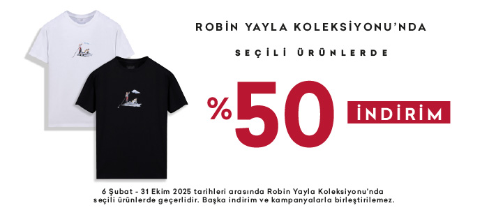 Robin Yayla Koleksiyonunda %50 İndirim